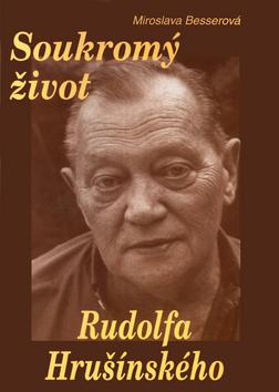 Kniha: Soukromý život Rudolfa Hrušínskéhoautor neuvedený