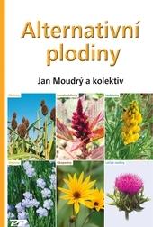 Kniha: Alternativní plodiny - Jan Moudrý