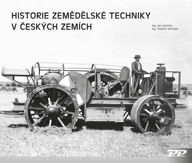 Kniha: Historie zemědělské techniky v českých zemích - Jan Láznička