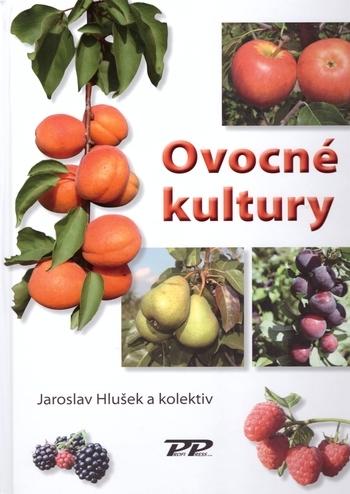 Kniha: Ovocné kultury - Jaroslav Hlušek