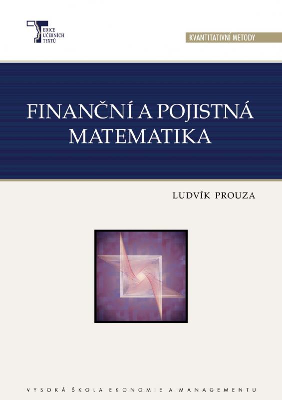 Kniha: Finanční a pojistná matematika - Ludvík Prouza