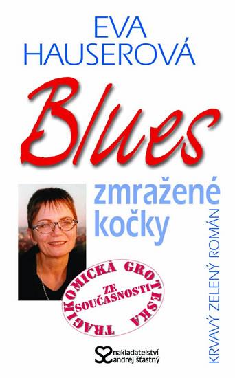 Kniha: Blues zmražené kočky - Hauserová Eva