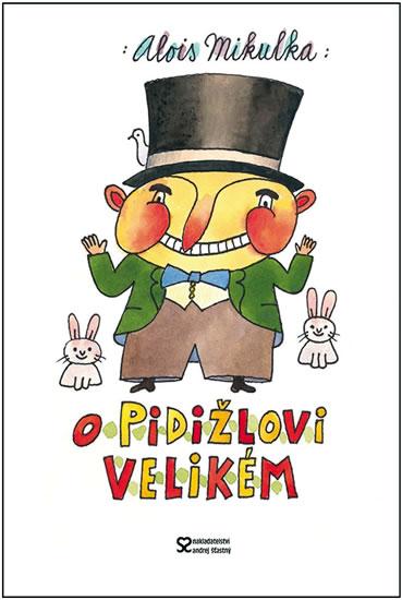 Kniha: O Pidižlovi Velikém - Mikulka Alois