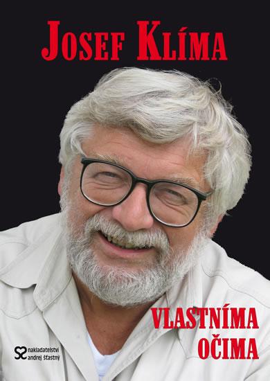 Kniha: Josef  Klíma - Vlastníma očima aneb Před kamerou i za ní - 2. vydání - Klíma Josef