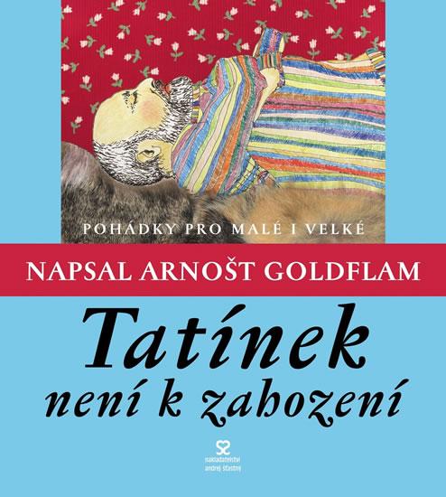 Kniha: Tatínek není k zahození - 4. vydání - Goldflam Arnošt