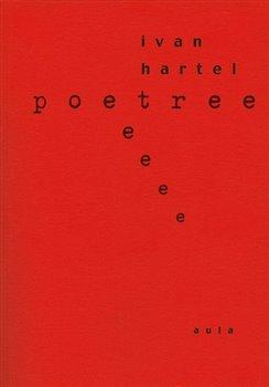Kniha: Poetree - Hartel, Ivan