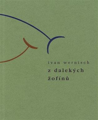 Kniha: Z dalekých žofínů - Wernisch, Ivan
