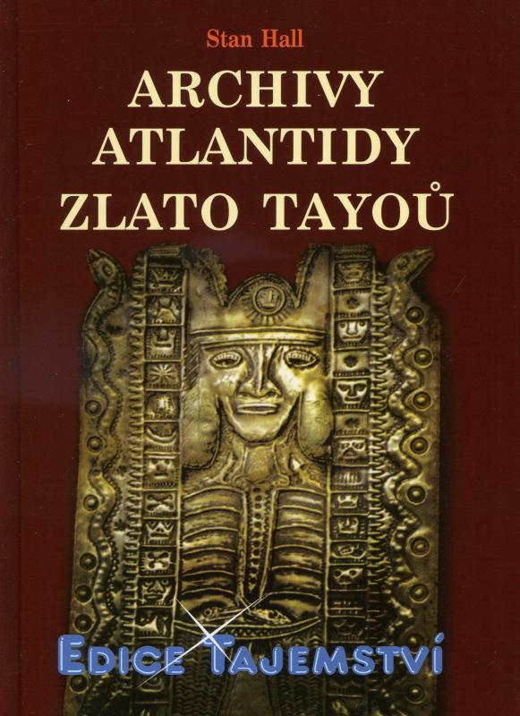 Kniha: Archivy Atlantidy - Zlato Tayoů - Hall Stan