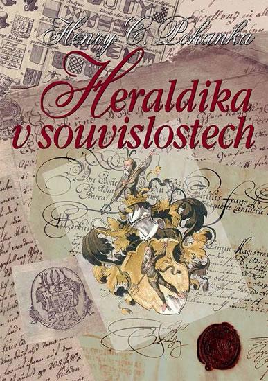 Kniha: Heraldika v souvislostech - Pohanka Camillo Henry