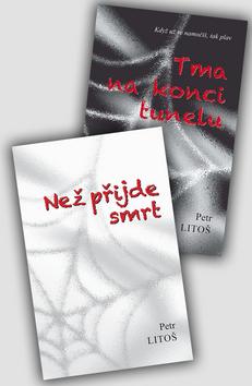 Kniha: Komplet 2 ks Tma na konci tunelu a Než přijde smrt - Petr Litoš
