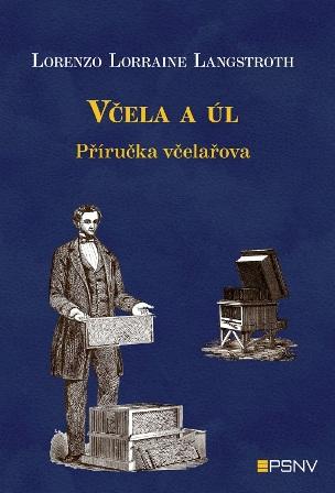 Kniha: Včela a úl - Lorenzo Lorraine Langstroth