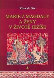 Kniha: Marie z Magdaly a ženy v životě Ježíše - de Rosa Sar