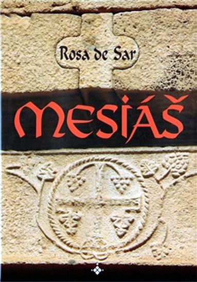 Kniha: Mesiáš - Rosa de Sar