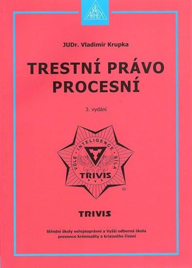 Kniha: Trestní právo procesní - 3. vydání - Krupka Vladimír