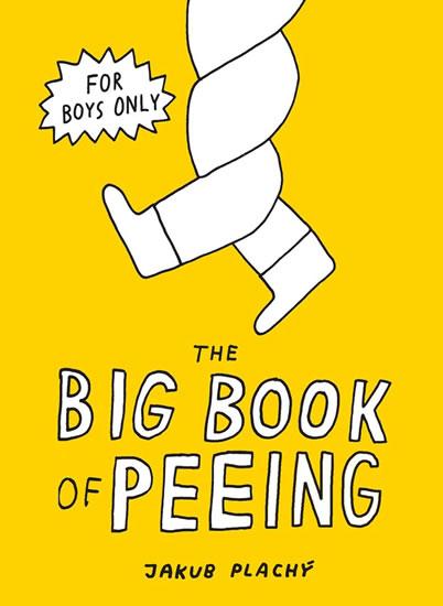 Kniha: The Big Book of Peeing - Plachý Jakub