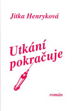 Kniha: Utkání pokračuje - Jitka Henryková