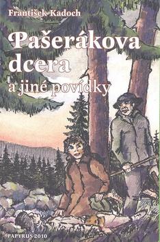 Kniha: Pašerákova dcera - František Kadoch