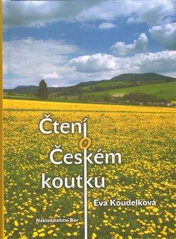 Kniha: Čtení o Českém koutku - Koudelková, Eva