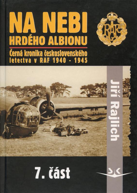 Kniha: Na nebi hrdého Albionu 6.část - Jiří Rajlich