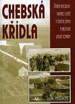 Kniha: Chebská křídla - Luděk Matějíček