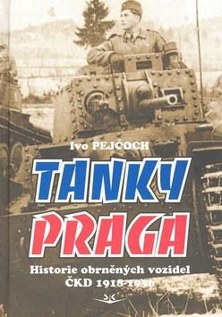 Kniha: Tanky Praga - Ivo Pejčoch