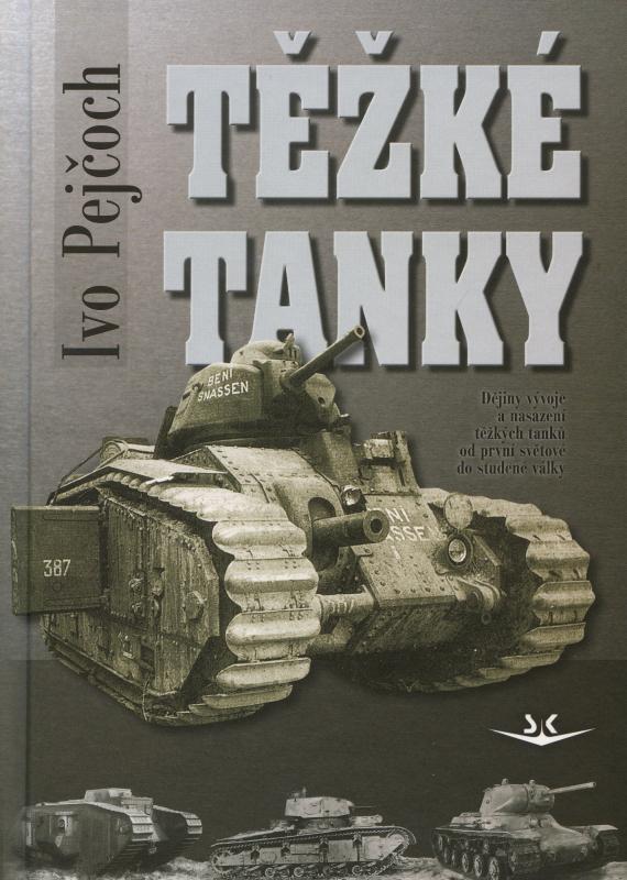 Kniha: Těžké tanky - Ivo Pejčoch