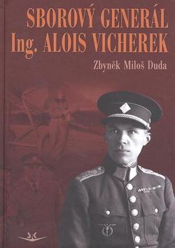 Kniha: Sborový generál ing. Alois Vicherek - Zbyněk Miloš Duda