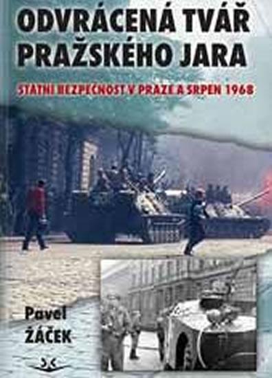 Kniha: Odvrácená tvář pražského jara - Žáček Pavel