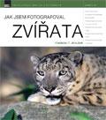 Kniha: Jak jsem fotografoval zvířata - Vladislav T. Jiroušek