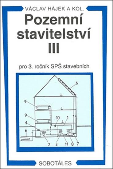Kniha: Pozemní stavitelství III pro 3.r. SPŠ stavební - Hájek Václav