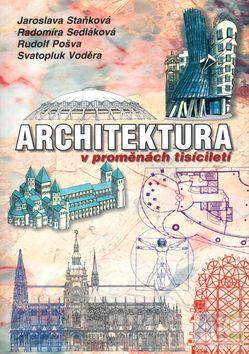 Kniha: Architektura v proměnách tisíciletí /brožované/ - Staňková J. a kolektiv