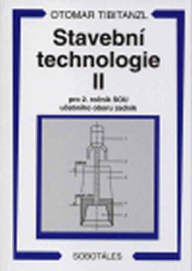 Kniha: Stavební technologie II. pro SOU - Tibitanzl Otomar