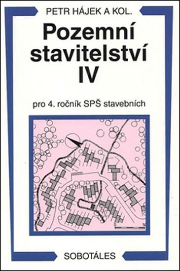 Kniha: Pozemní stavitelství IV pro 4.r. SPŠ stavební - Hájek Václav
