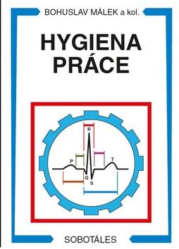 Kniha: Hygiena práce - Marta Manoušková; Bohuslav Málek