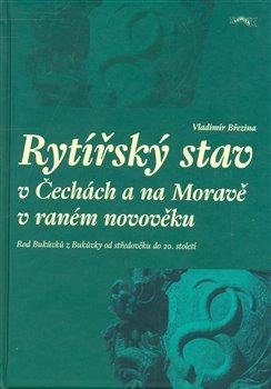 Kniha: Rytířský stav v Čechách a na Moravě v raném novověku - Březina, Vladimír