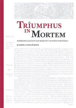 Kniha: Triumphus in mortem - Pavlíčková Prchal, Radmila