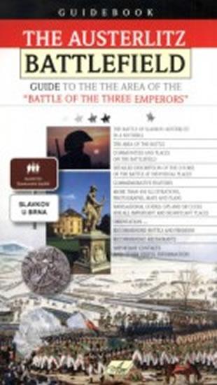 Kniha: The Austerlitz Battlefield – Guide to the the Area of the Battle of the Three Emperors - Hanák Jaromír