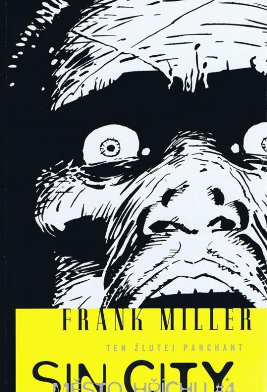 Kniha: Sin city 4 město hříchu - Ten žlutej parchant - Miller Frank