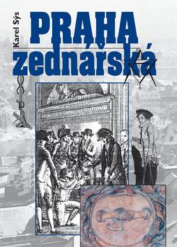 Kniha: Praha zednářská - Karel Sýs