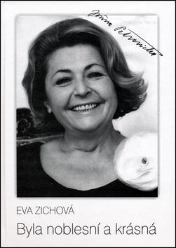 Kniha: Byla noblesní a krásná - Eva Zichová