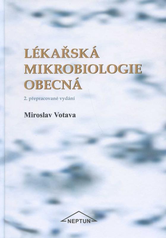 Kniha: Lékařská mikrobiologie obecná - Miroslav Votava