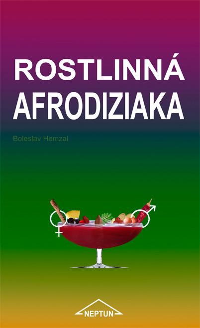 Kniha: Rostlinná afrodiziaka - Boleslav Hemzal