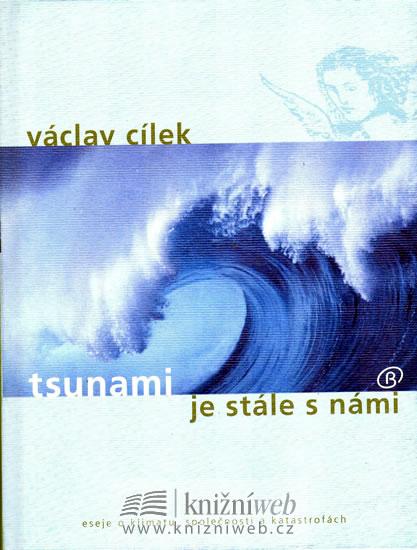 Kniha: Tsunami je stále s námi - Cílek Václav