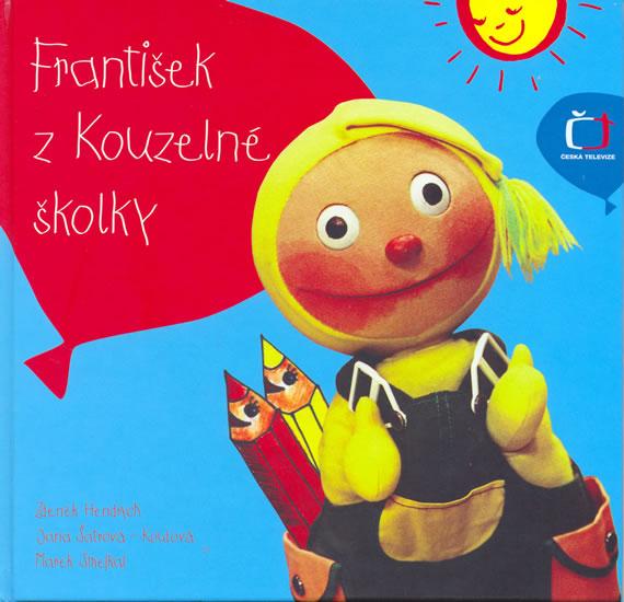 Kniha: František z Kouzelné školky - Alfa - Hendrych,Koulová, Smejkal