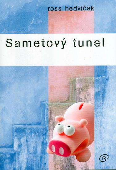 Kniha: Sametový tunel - Ross Hedvíček