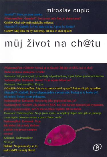 Kniha: Můj život na ch-tu - Oupic Miroslav