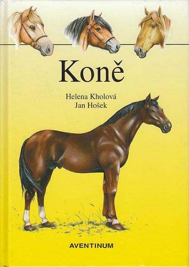 Kniha: Koně - Hošek Jan, Kholová Helena