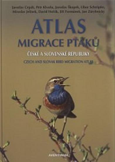 Kniha: Atlas migrace ptáků ČR a SR - Cepák Jaroslav a kolektiv