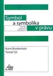 Kniha: Symbol a symbolika v právu - Karin Brzobohatá