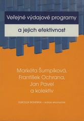 Kniha: Veřejné výdajové programy a jejich efektivnost - Markéta Šumpíková